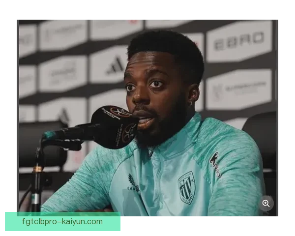 西甲伊尼亚基·威廉姆斯近期状态回暖，表现备受期待