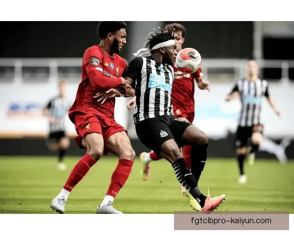 英超纽卡斯尔近期状态回暖，表现值得关注